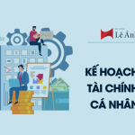 4 Kinh Nghiệm Lập Kế Hoạch Tài Chính Cá Nhân Cho Người Trẻ